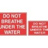 Do Not Breathe Under The Water Sign